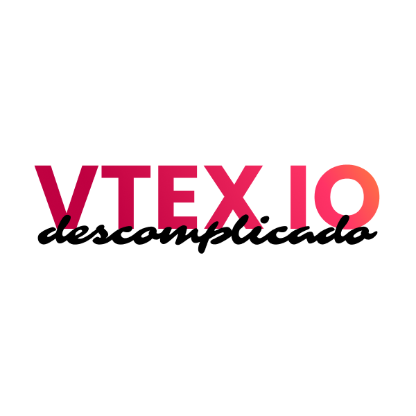 VTEX IO Descomplicado